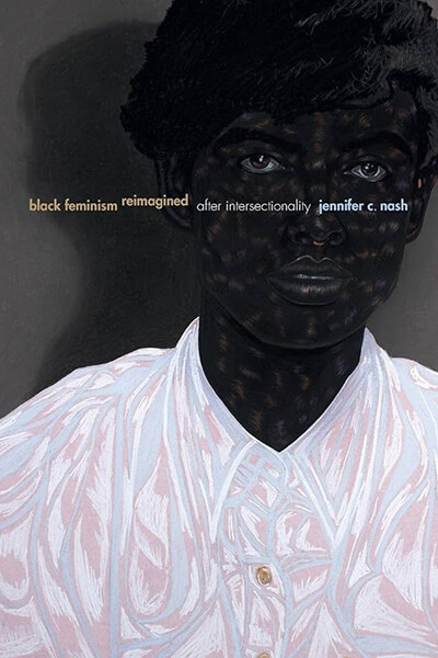 Black Feminism Reimagined: After Intersectionality